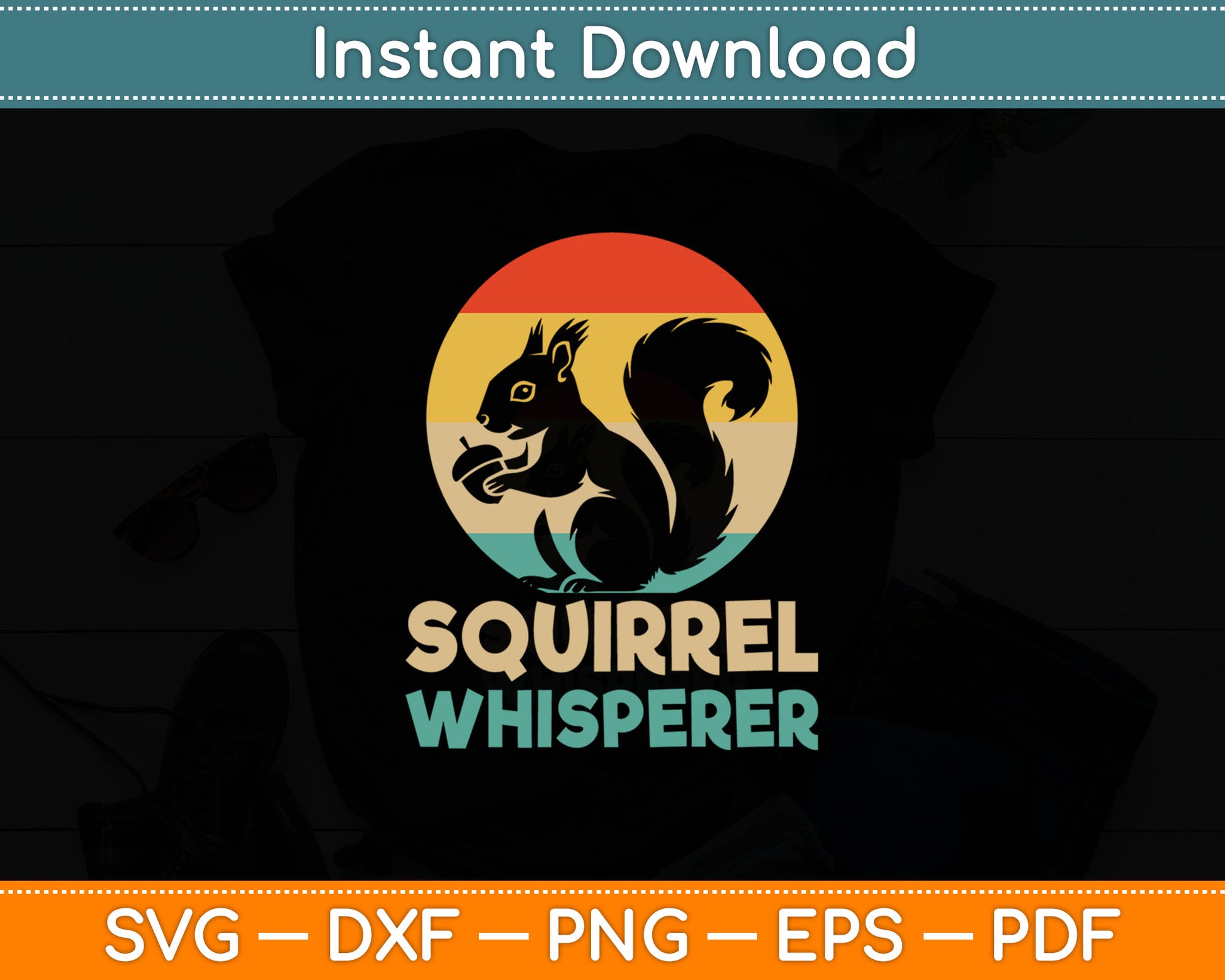 Funny Squirrel Whisperer Art Men Women Kids Squirrel Lover Svg Digital Cutting File