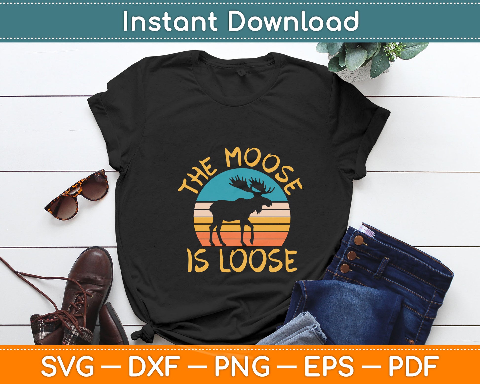 Funny The Moose Is Loose Svg Digital Cutting File