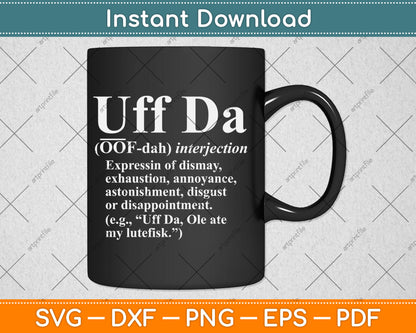 Funny Uff Da Definition Svg Digital Cutting File