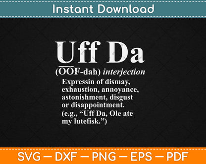 Funny Uff Da Definition Svg Digital Cutting File