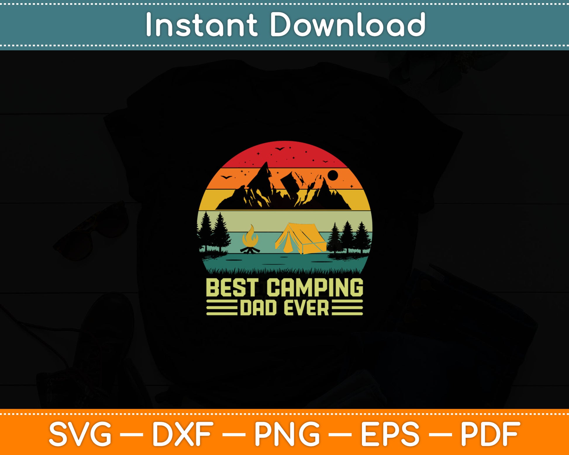 Funny Vintage Best Camping Dad Ever Father's Day Svg Digital Cutting File