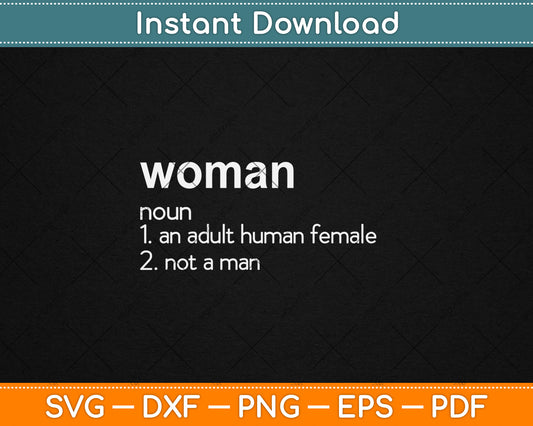 Funny Woman Definition Noun An Adult Human Female Svg Digital Cutting File