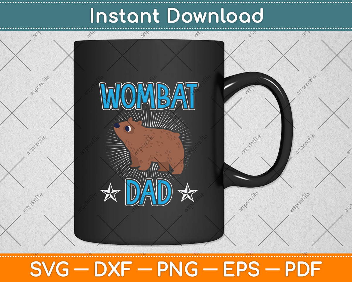 Funny Wombat Dad Svg Png Dxf Digital Cutting File