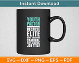 Funny Youth Pastor Because Elite Devil Crushing Svg Digital Cutting File