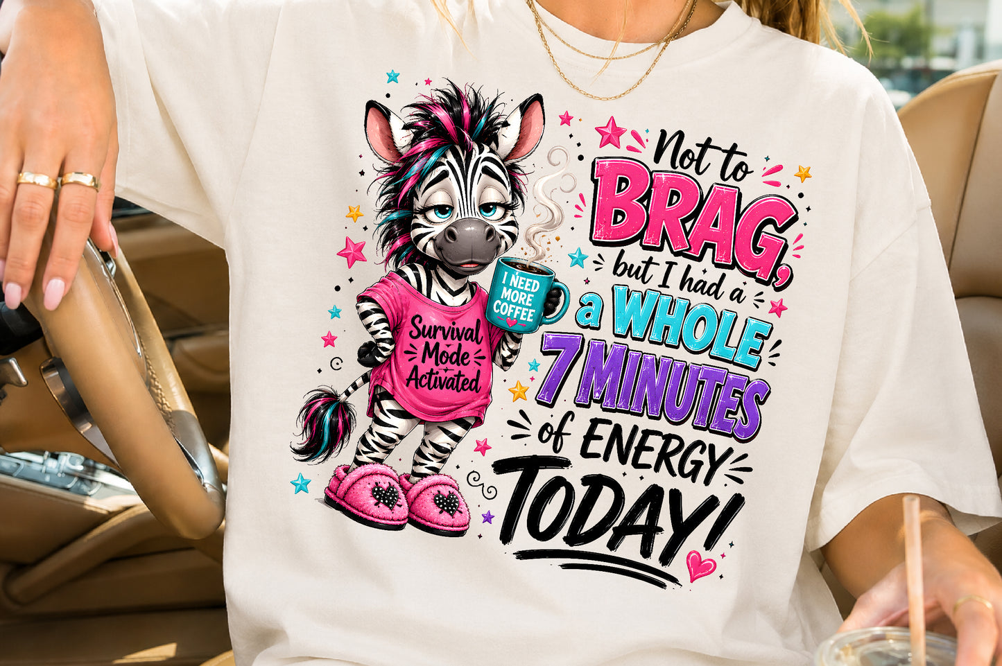 Funny Zebra Coffee Sublimation PNG No To Brag But I Had A Whole 7 Minutes Of Energy Today