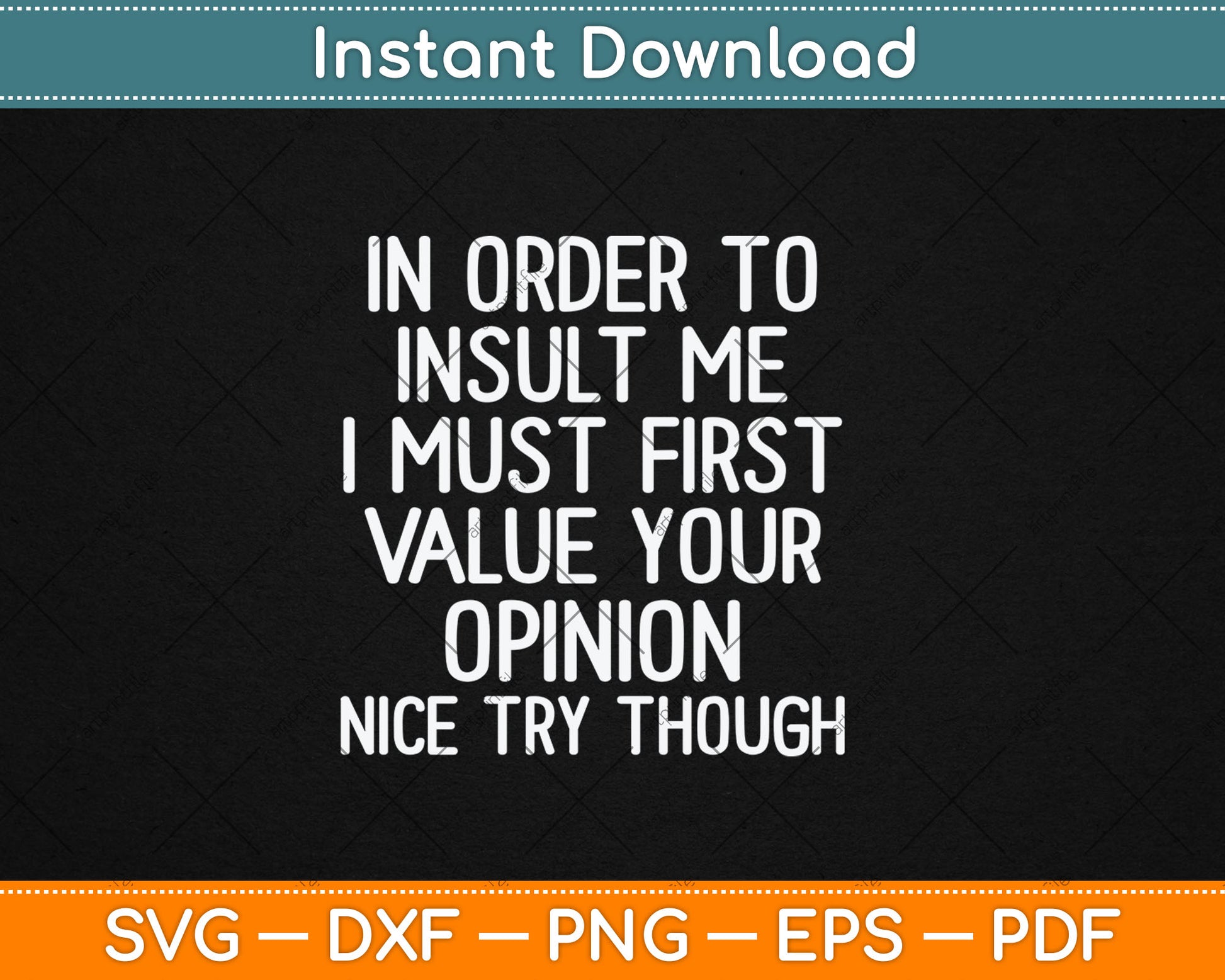 Funny, In Order To Insult Me Gift Joke Sarcastic Svg Digital Cutting File