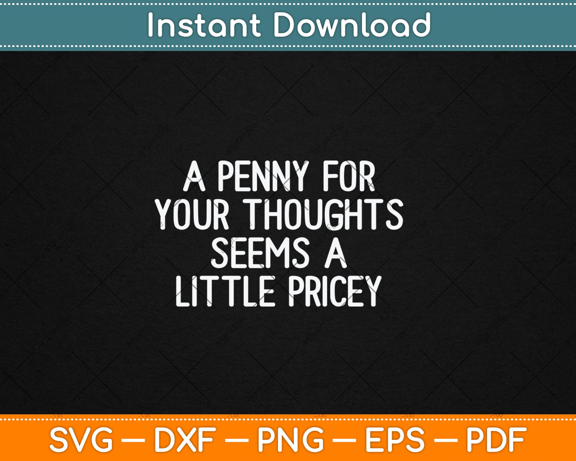 Funny, Penny For Your Thoughts Svg Digital Cutting File