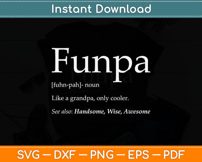 Funpa Noun Definition Grandpa Handsome Wise Birthday Svg Digital Cutting File