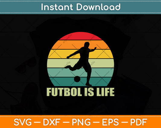 Futbol Is Life Vintage Svg Digital Cutting File