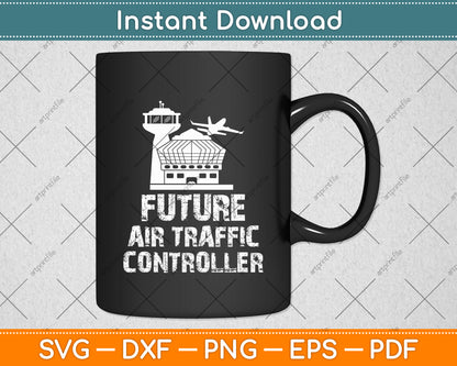 Future Air Traffic Controller Svg Digital Cutting File