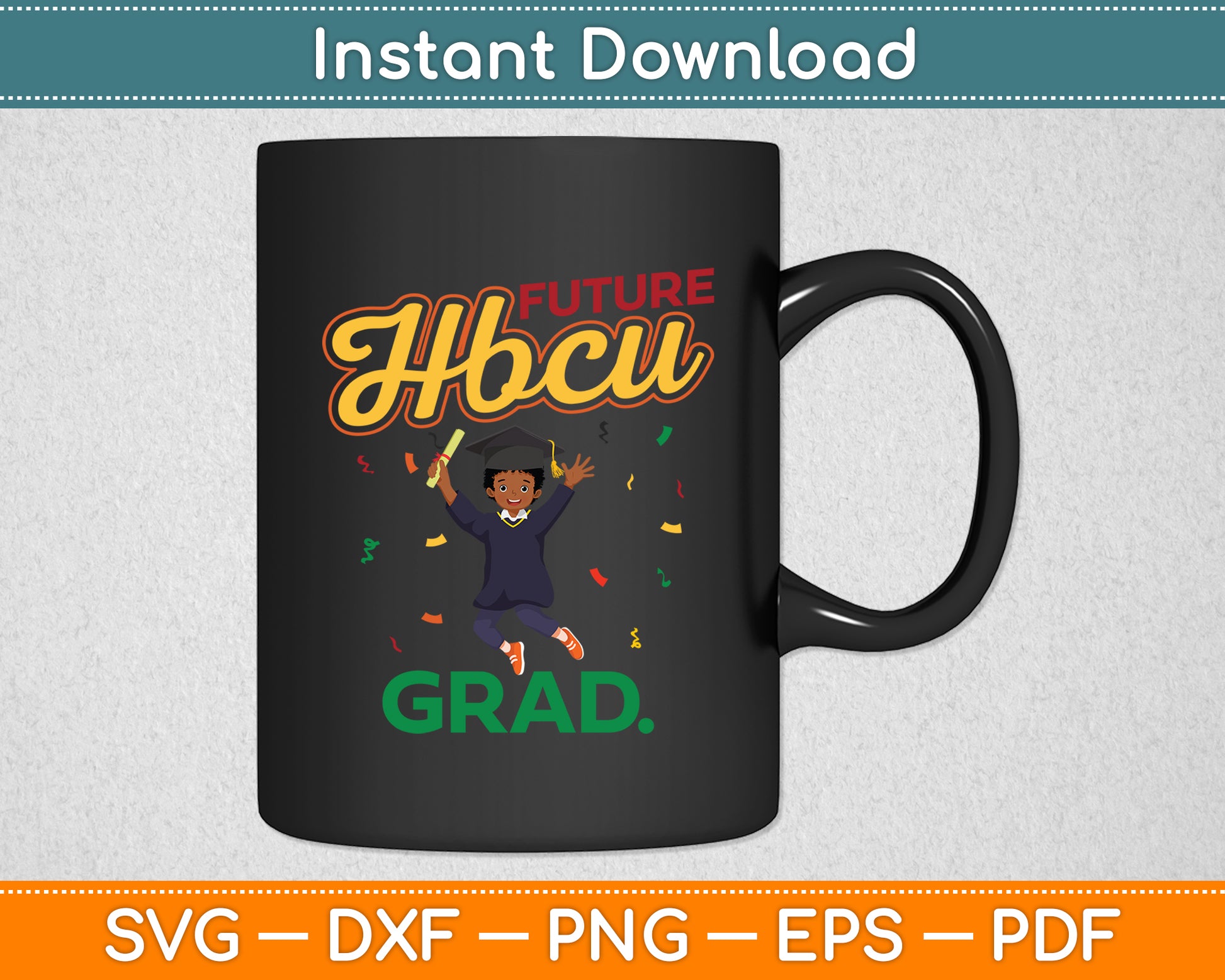 Future HBCU Grad History Black College Youth Black Boy Svg Digital Cutting File