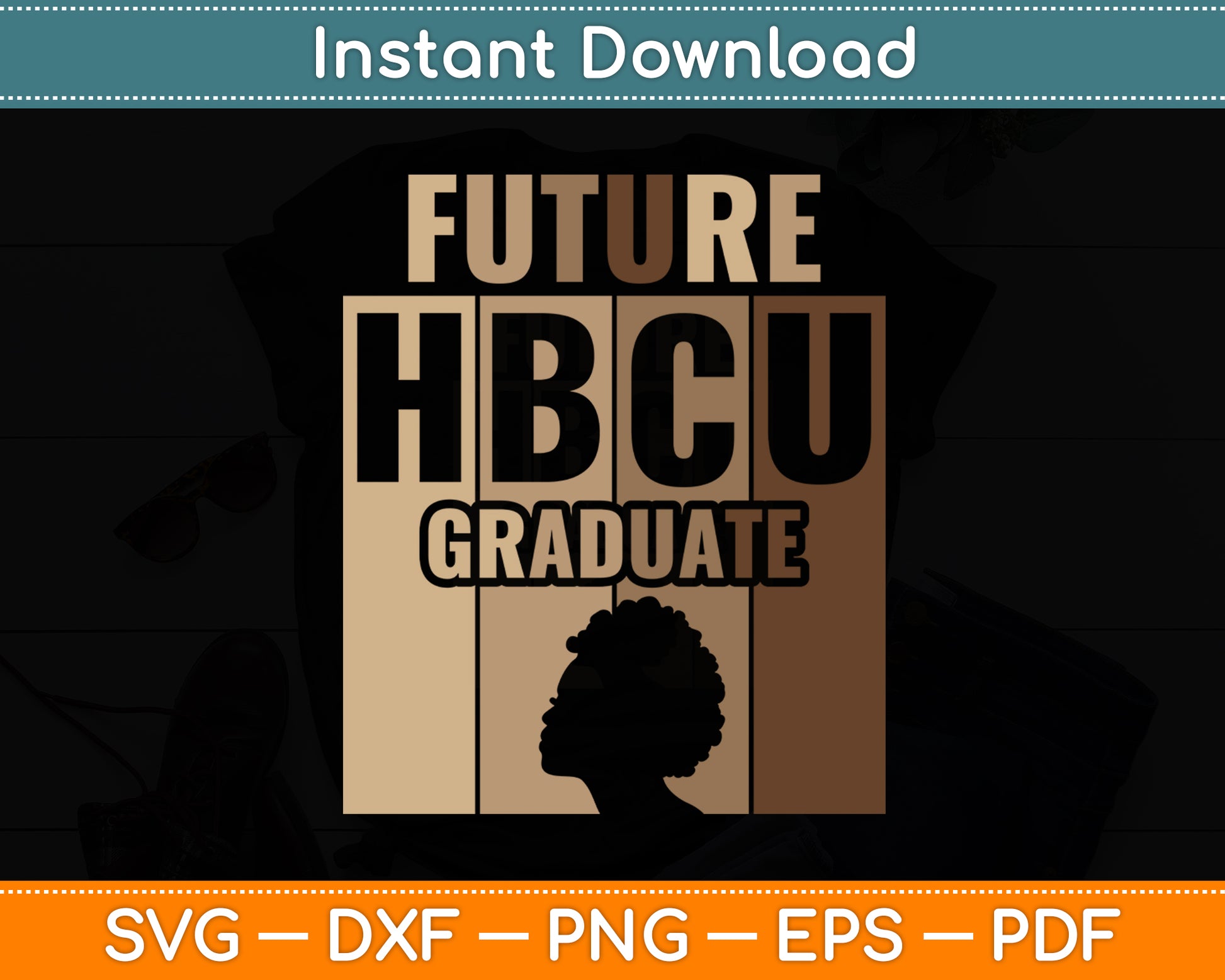 Future HBCU Grad History Black College Melanin Svg Digital Cutting File