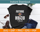 Future HBCU Graduate Historical Black Colleges Universities Svg Digital Cutting File