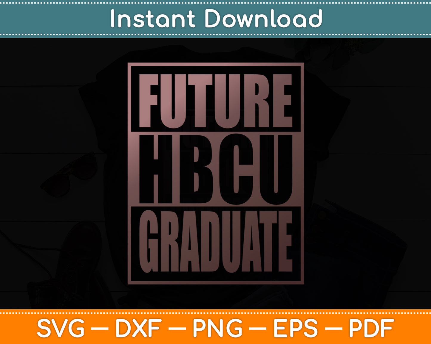 Future HBCU Graduate Historical Black College Svg Digital Cutting File