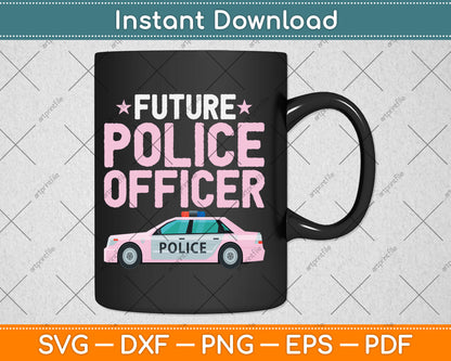 Future Police Officer Policewoman Cop Girls Kids Toddler Svg Digital Cutting File