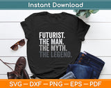 Futurist Man The Myth Legend Svg Digital Cutting File