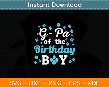 G-Pa Of The Birthday Boy Dog Paw Bday Party Celebration Svg Digital Cutting File