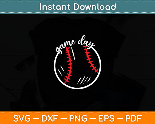Game Day Baseball Funny Baseball Lovers Softball Life Mom Svg Cutting File