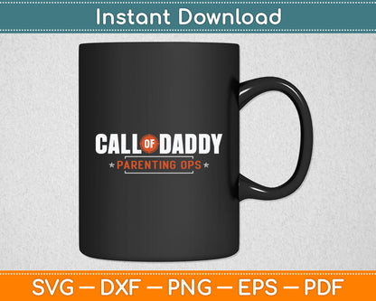 Gamer Dad Call of Daddy Parenting Ops Funny Father's Day Svg Digital Cutting File