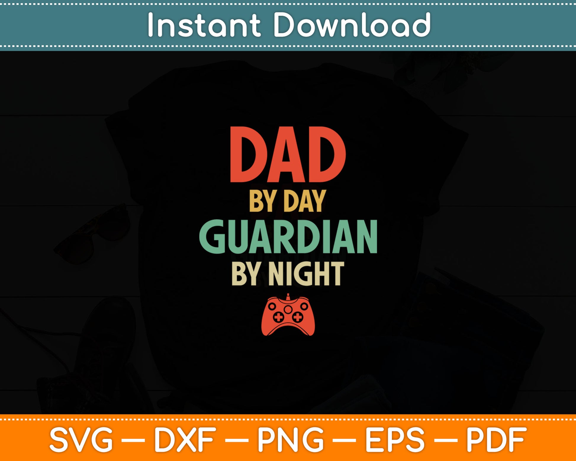 Dad By Day Guardian By Night Gaming Svg Digital Cutting File