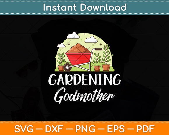 Gardening Godmother Funny Vegetable Garden Svg Digital Cutting File