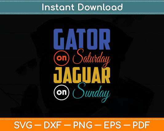 Gator On Saturday Jaguar On Sunday Sports Fan Svg Digital Cutting File