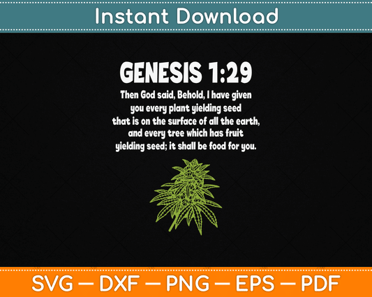 Genesis 1 29 Weed Marijuana Cannabis Bud Leaf Stoner 420 SVG Digital Cutting File