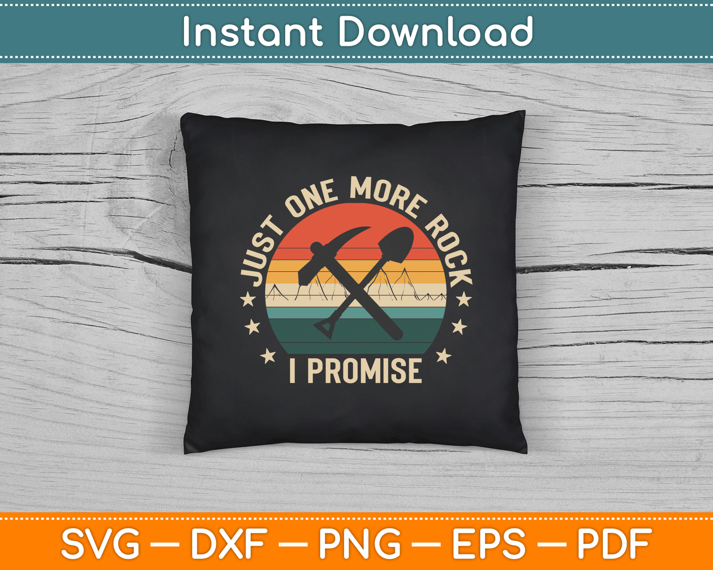 Geology Rockhounding Just One More Rock I Promise Geologist SVG Digital Cutting File