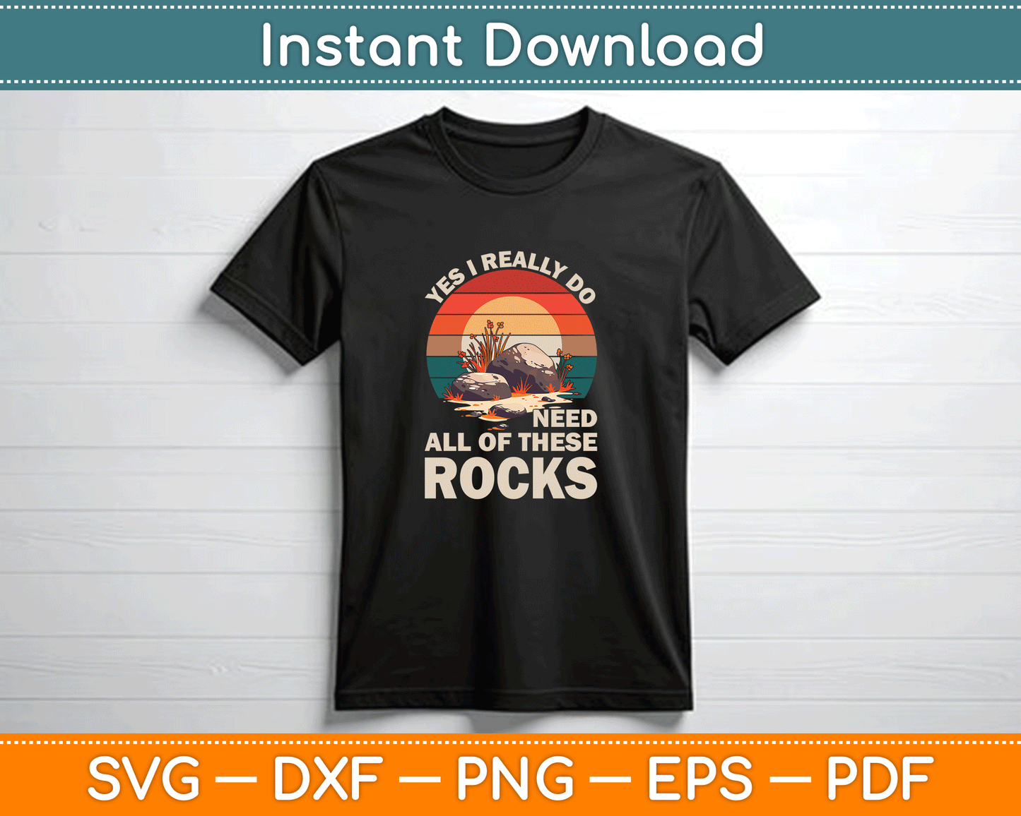 Geology Yes I Really Do Need All Of These Rocks SVG Digital Cutting File