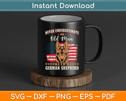 German Shepherd Dog Breed Pet Never Underestimate an Old Man SVG Digital Cutting File