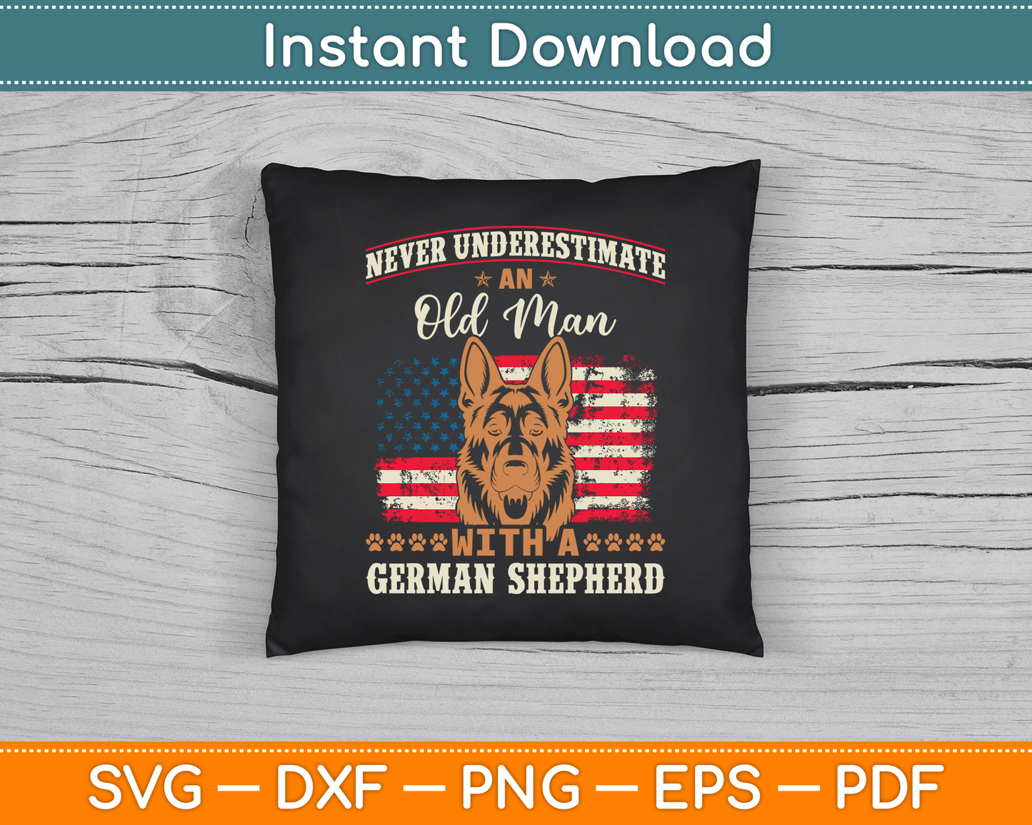 German Shepherd Dog Breed Pet Never Underestimate an Old Man SVG Digital Cutting File