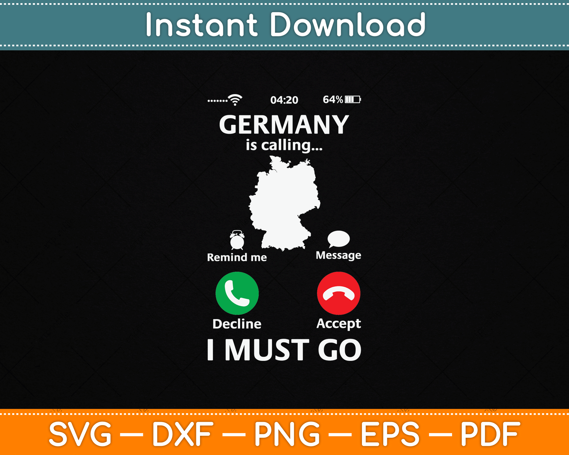 Germany Is Calling And I Must Go Funny Phone Screen SVG Digital Cutting File