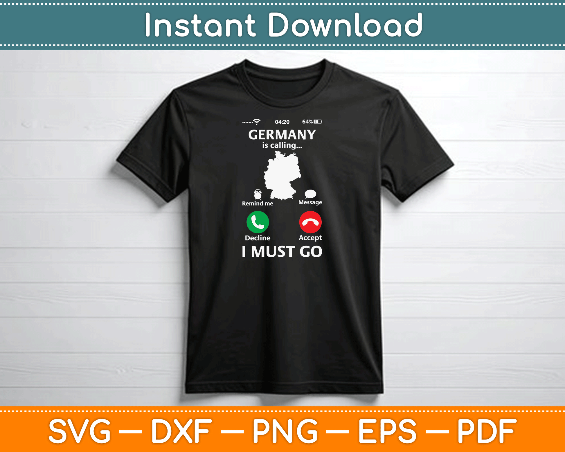 Germany Is Calling And I Must Go Funny Phone Screen SVG Digital Cutting File