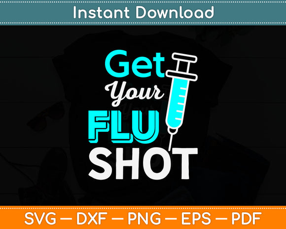 Get Your Flu Shot Svg Digital Cutting File