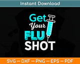 Get Your Flu Shot Svg Digital Cutting File