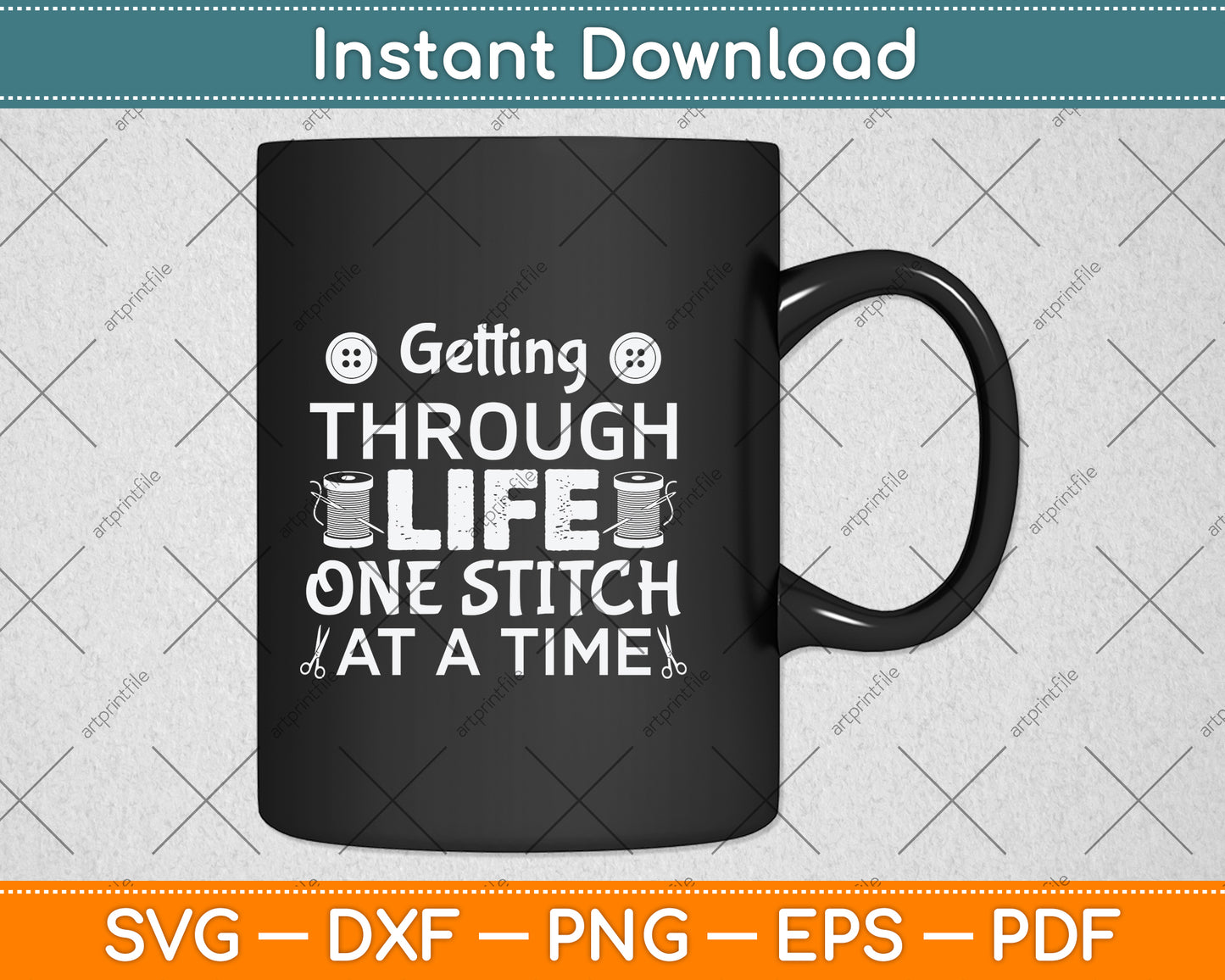 Getting Through Life One Stitch At A Time Svg Png Dxf Digital Cutting File