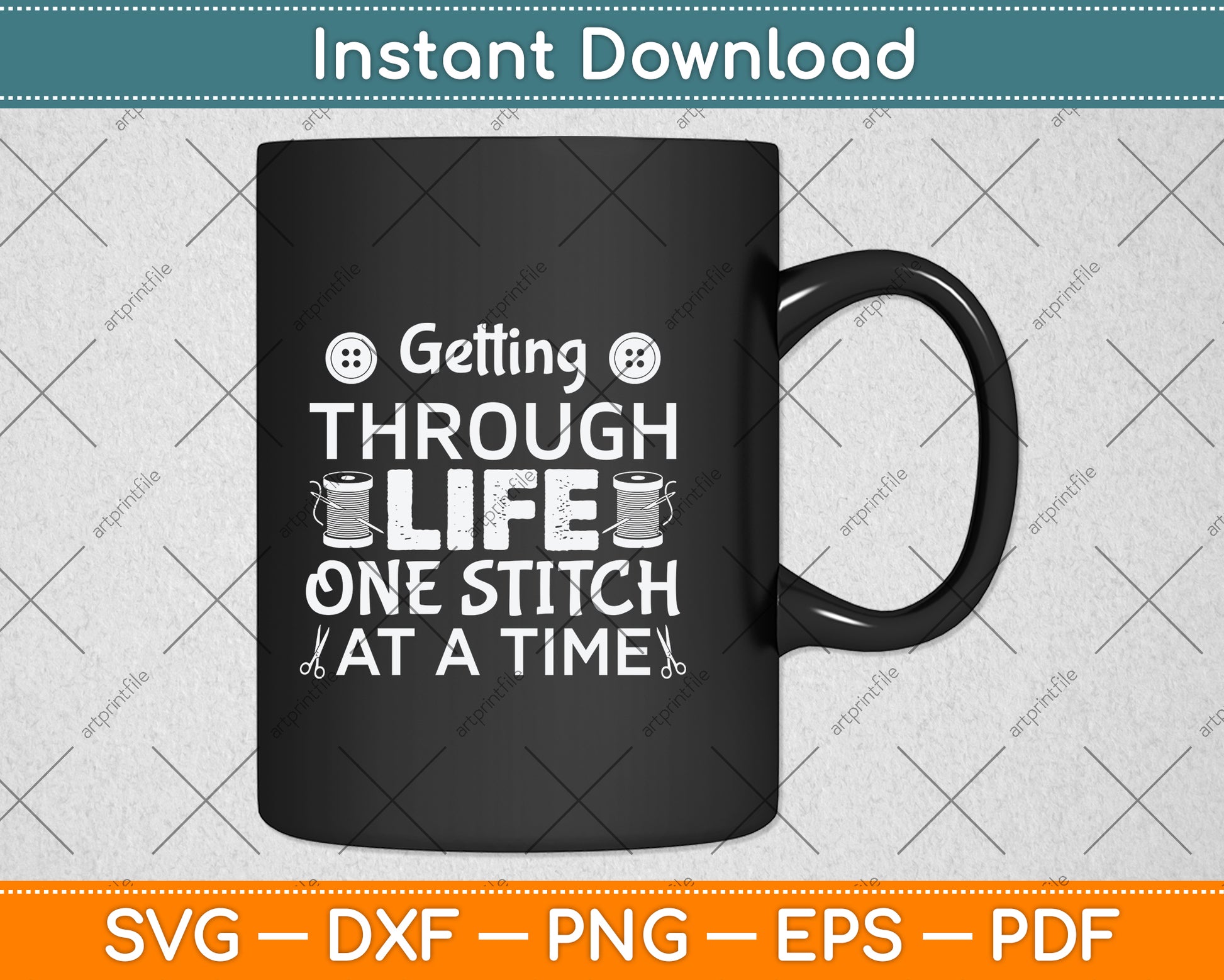 Getting Through Life One Stitch At A Time Svg Png Dxf Digital Cutting File