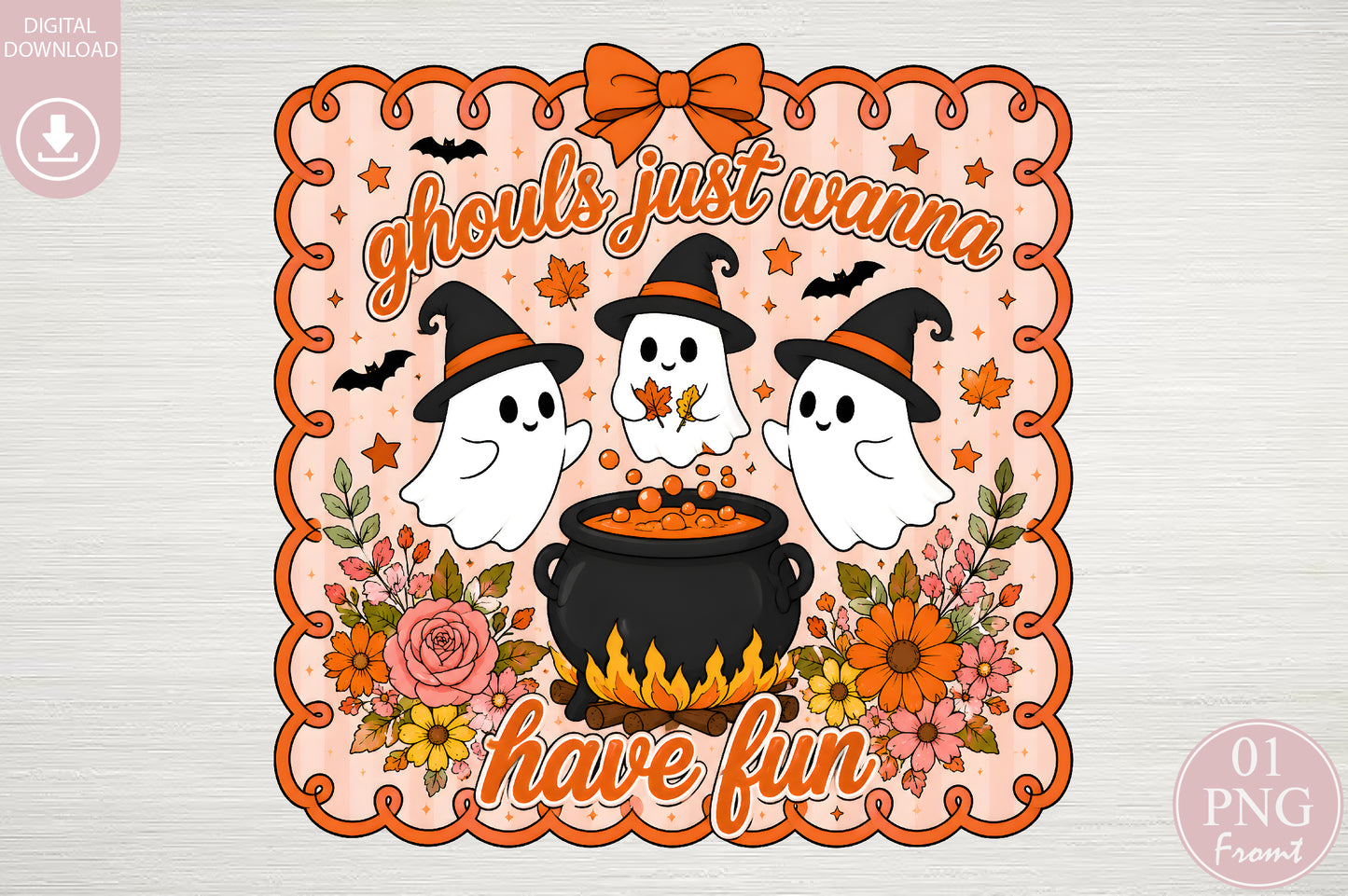 Ghouls Just Wanna Have Fun PNG Cute Ghost Halloween Sublimation Design