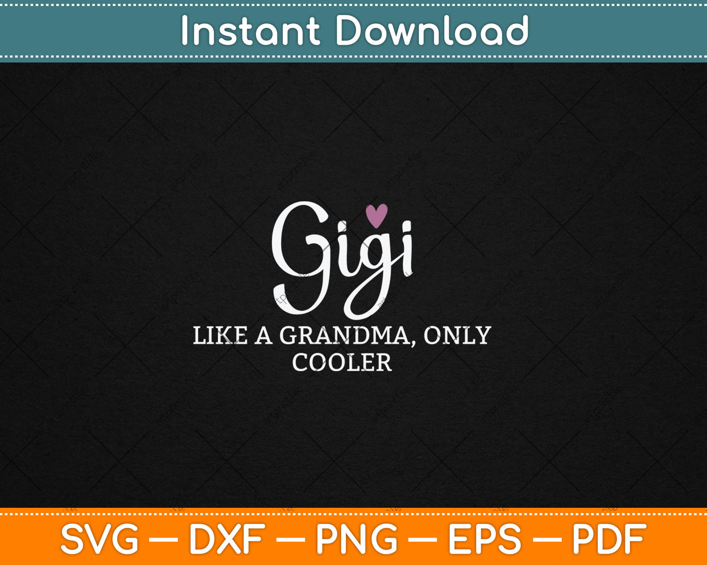 Gigi Like A Grandma Only Cooler Heart Mother's Day Gigi Svg Digital Cutting File
