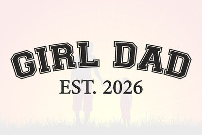 Girl Dad EST 2026 Embroidery Design, Proud Girl Dad Machine Embroidery Pattern, Father Daughter Embroidery Design