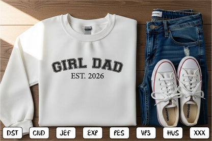 Girl Dad EST 2026 Embroidery Design, Proud Girl Dad Machine Embroidery Pattern, Father Daughter Embroidery Design