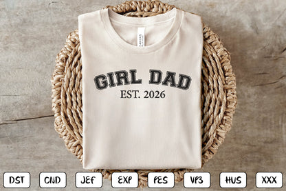 Girl Dad EST 2026 Embroidery Design, Proud Girl Dad Machine Embroidery Pattern, Father Daughter Embroidery Design