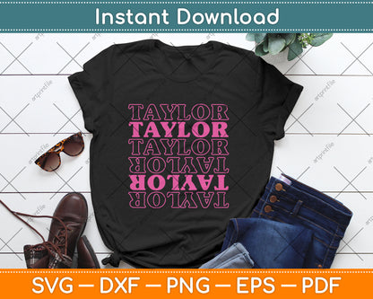 Girl Retro Taylor First Name Personalized Groovy Birthday Svg Digital Cutting File