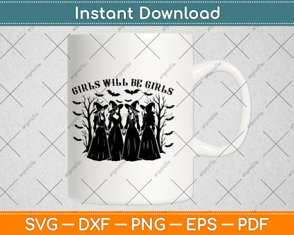 Girls Will Be Girls Witch Svg Digital Cutting File