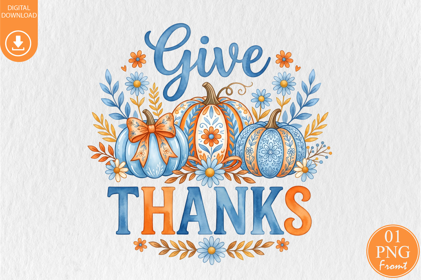 Give Thanks PNG Blue Floral Pumpkin Thanksgiving Sublimation Design