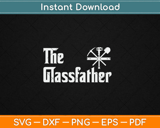 Glazier Gift Glass Fitter Glassfather Funny Vintage Svg Digital Cutting File