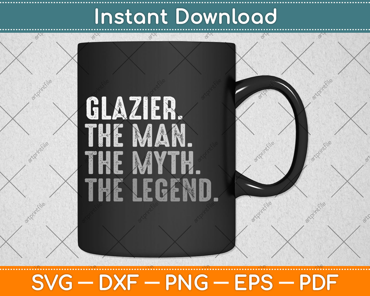 Glazier Gift Man Myth The Legend Svg Digital Cutting File
