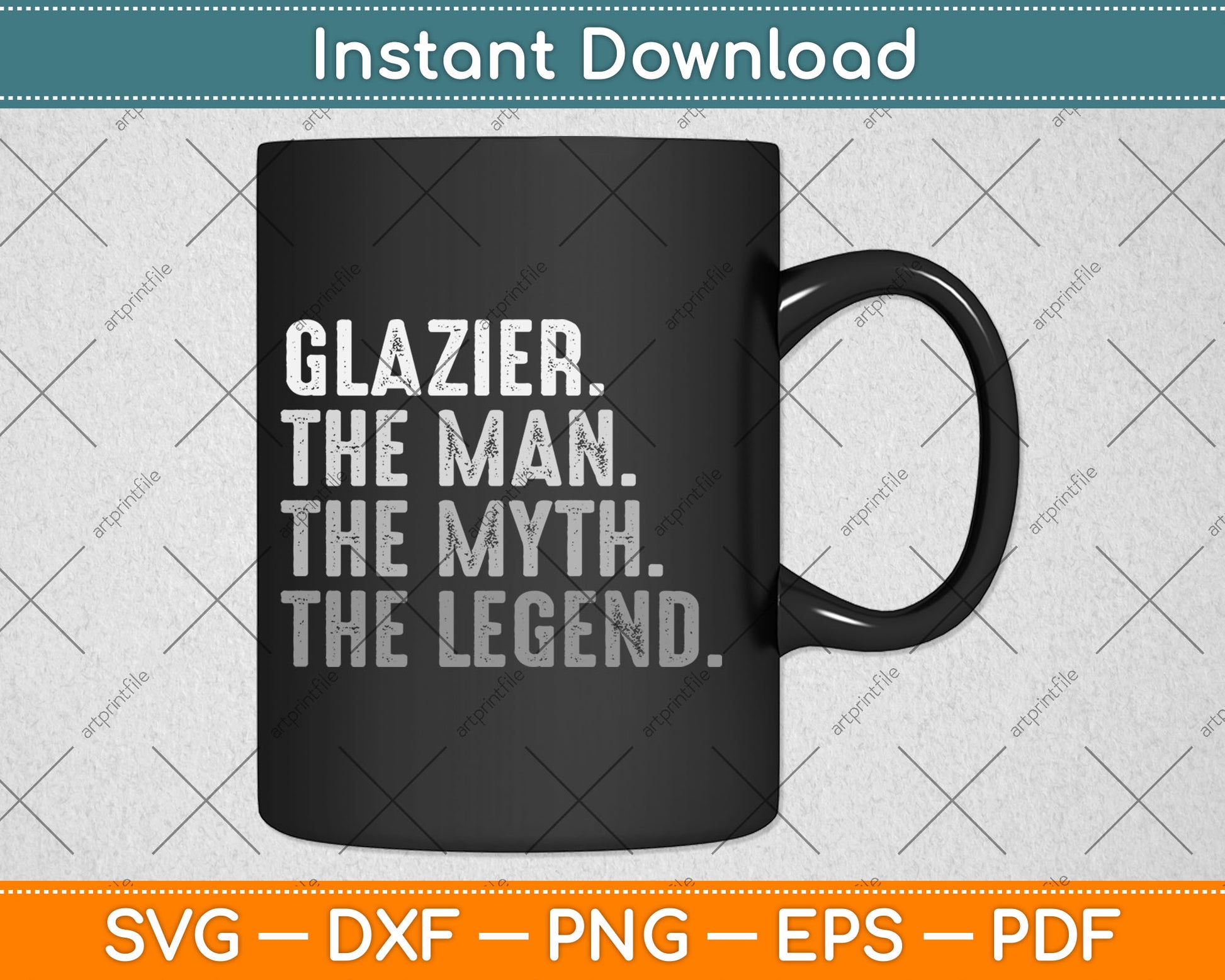 Glazier Gift Man Myth The Legend Svg Digital Cutting File