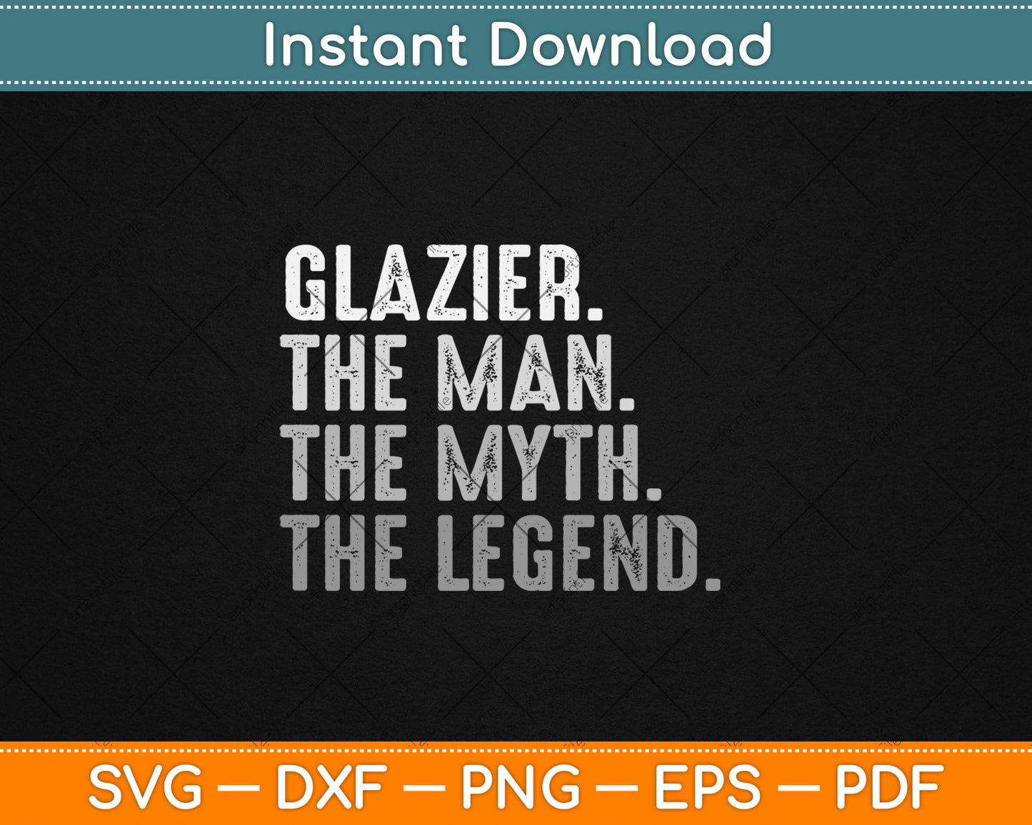 Glazier Gift Man Myth The Legend Svg Digital Cutting File