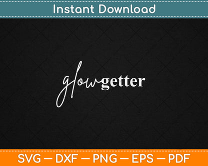 Glow Getter Esthetician Facialist Glowing Skincare Svg Design Digital Cutting File